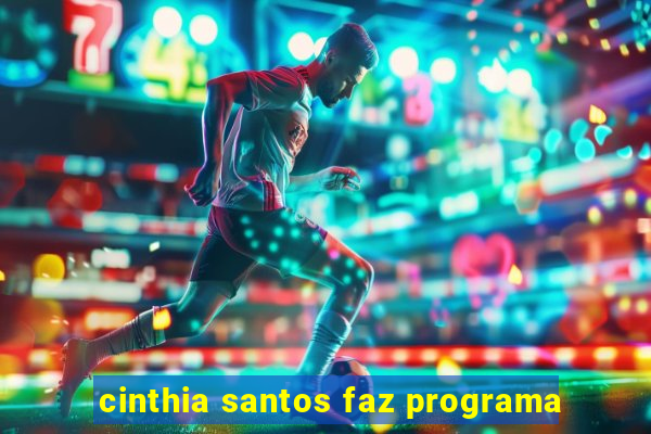 cinthia santos faz programa